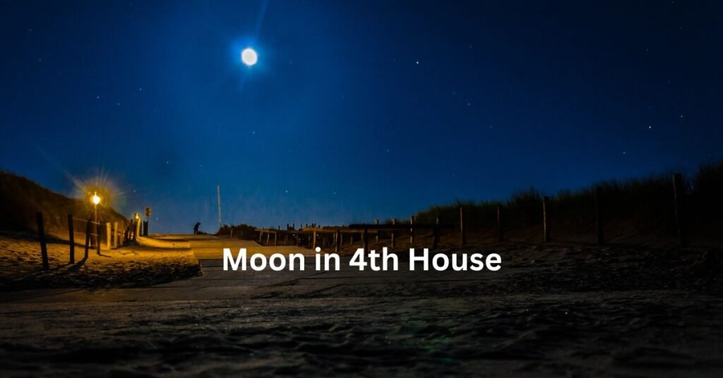 Moon in 4th House